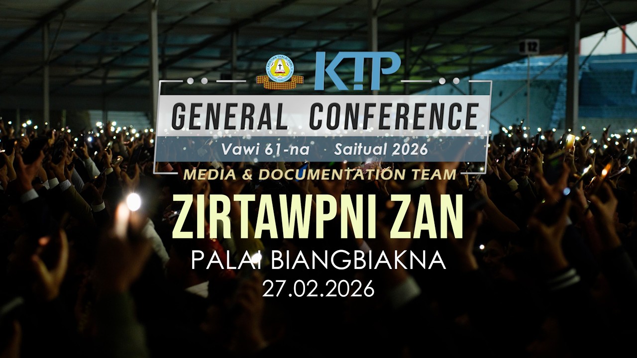 ZIRTAWPNI ZAN Fellowship | Palai Biangbiakna | KṬP General Conference 2026