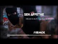 Heijan & Muti - SEN AFFETME feat. Canbay & Wolker ( Prens Nuh remix )