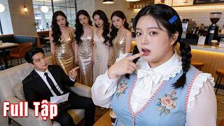 Bỏ qua 100 mỹ nữ vây quanh, Tổng Tài lại si mê cô nàng mập ngay từ cái nhìn đầu tiên