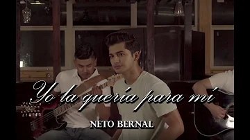 Neto Bernal - Yo la quería para mí (En vivo)