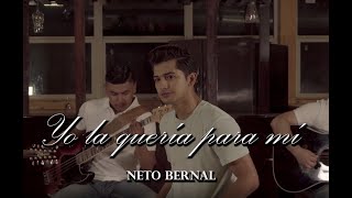 Video thumbnail of "Neto Bernal - Yo la quería para mí (En vivo)"