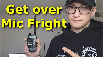How to Overcome Mic Fright, Calling CQ and your First Radio Contact