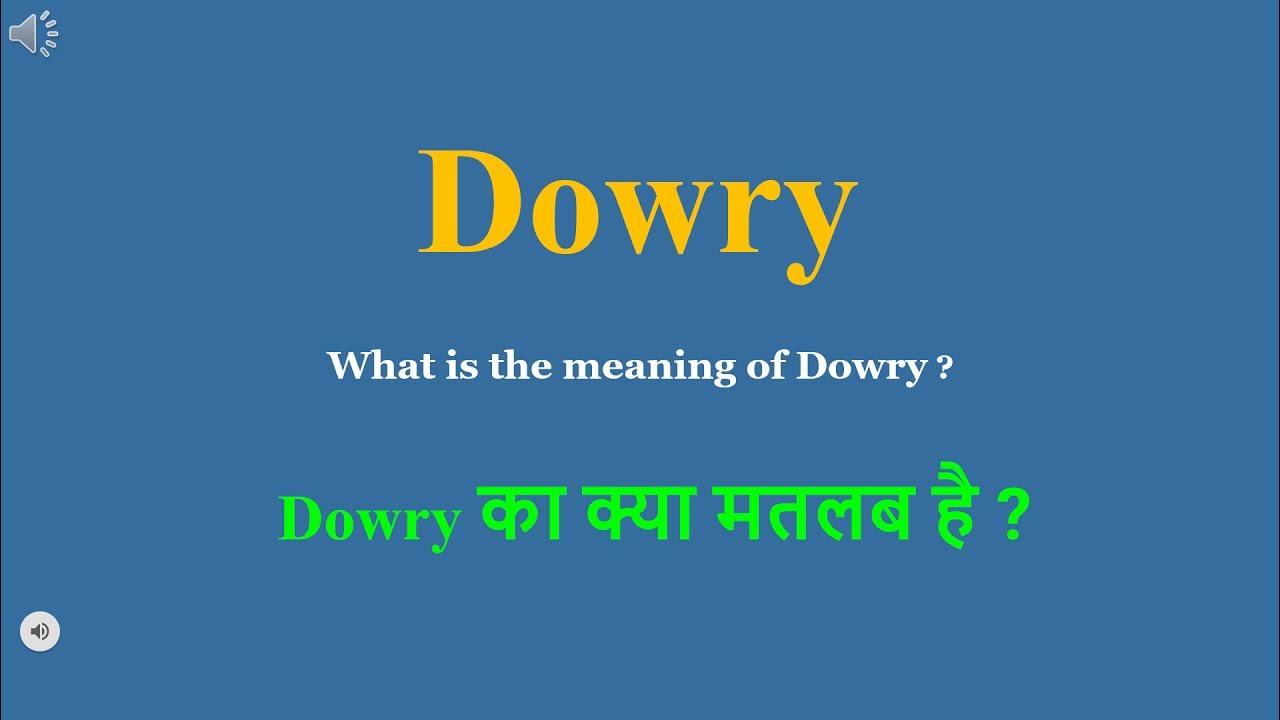 Dowry meaning in Hindi Dowry ka kya matlab hota hai daily use