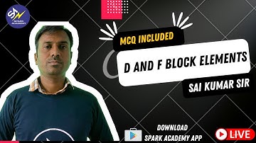 D and F block Elements by Saikumar Sir |JEE|EAMCET 2022|NEET 2022|NDA 2022 | SPARKACADEMY