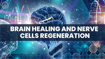 Neurogenesis For Resilient Brain | Theta Waves Music | Brain Healing And Nerve Cells Regeneration