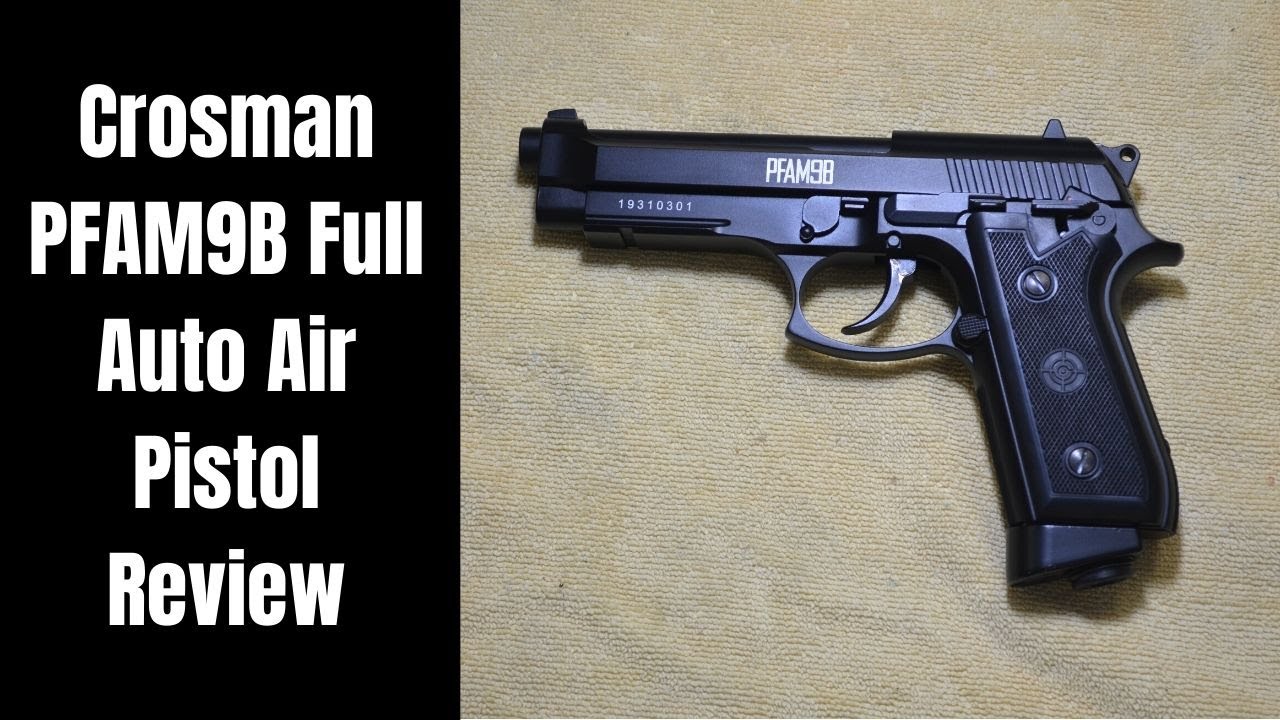 Crosman PFAM9B Full Auto Air Pistol Review - YouTube