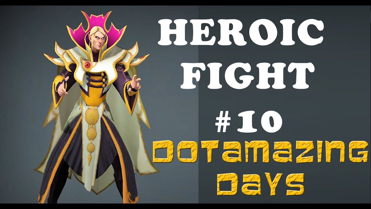 Dota 2 Heroic Fight 10