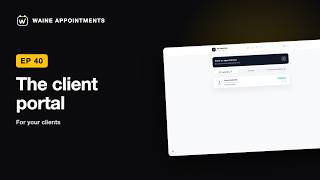 The client portal | Waine Appointments tutorial E40