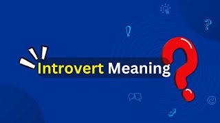 Introvert Meaning