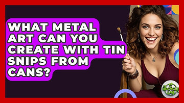 What Metal Art Can You Create With Tin Snips From Cans? - The Upcycle Lab
