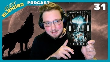 Interview with ALPHA author K. D. Marchesi - Episode 31: Genre Blender Podcast