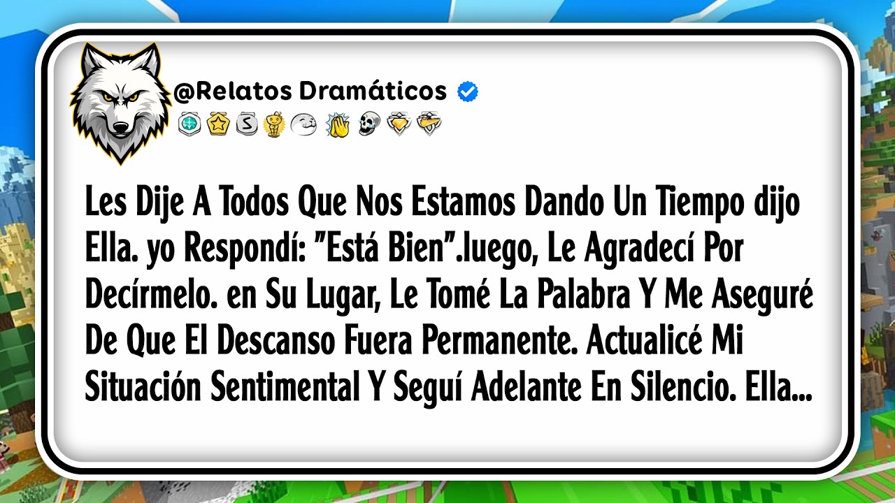 Les Dije A Todos Que Nos Estamos Dando Un Tiempo Dijo Ella.yo Respondí: 