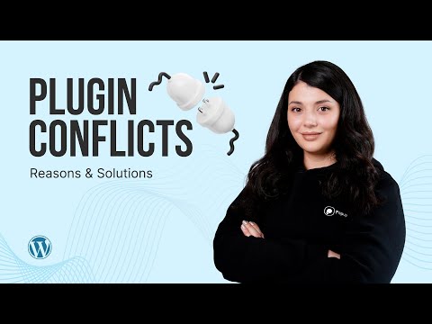 WordPress Plugin Conflicts: Reasons & Solution Tips