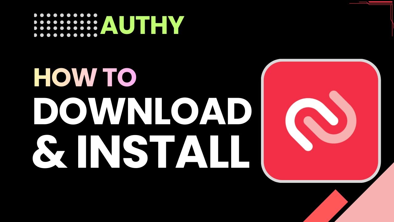 How To Download And Install Authy | Authy App Setup Guide Step By Step