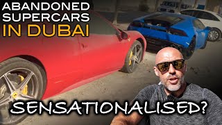 Dubai's Abandoned Supercars | Was It All Sensationalised?