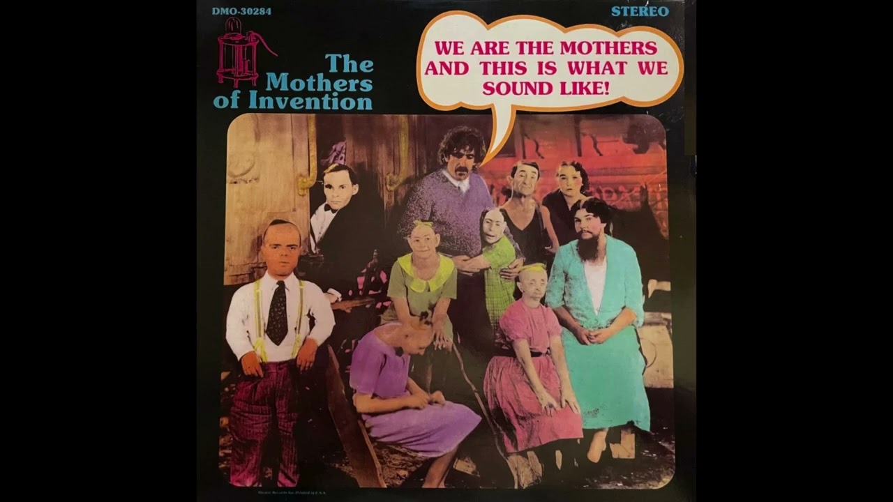 The Mothers Of Invention - “We Are The Mothers And This Is What We Sound Like” (1990) 