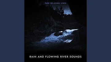Rain and Flowing River Sounds