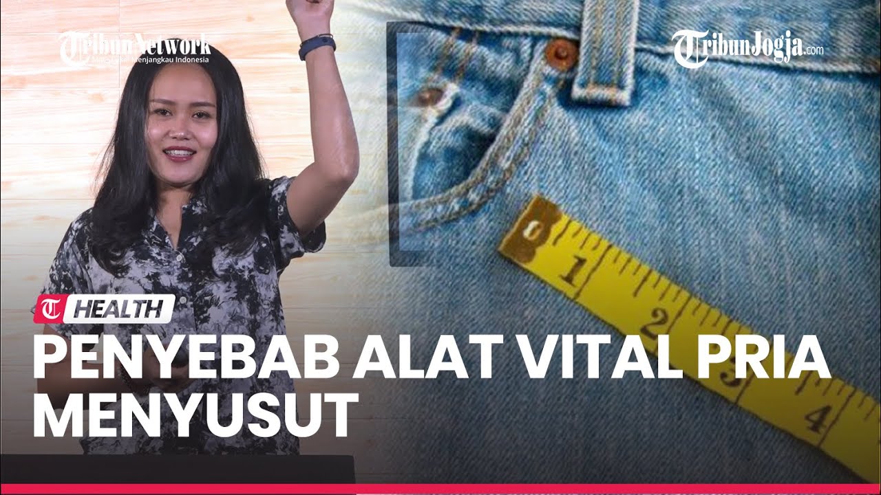 RESEP SEHAT : 6 Penyebab Ukuran Alat Vital Pria Menyusut