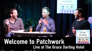 Welcome To Patchwork | Live at the Grace Darling Hotel | 25 May 2019