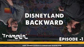 DisneylandBackward | Trammin' Minus, Episode -1