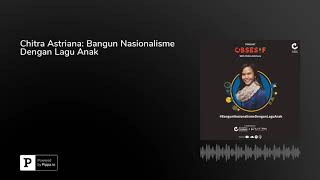 Download Lagu Chitra Astriana: Bangun Nasionalisme Dengan Lagu Anak Download Lagu Chitra Astriana: Bangun Nasionalisme Dengan Lagu Anak