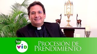Qué sucede en la Procesión de Prendimiento, Jueves Santo, Padre Pedro Justo Berrío - Tele VID