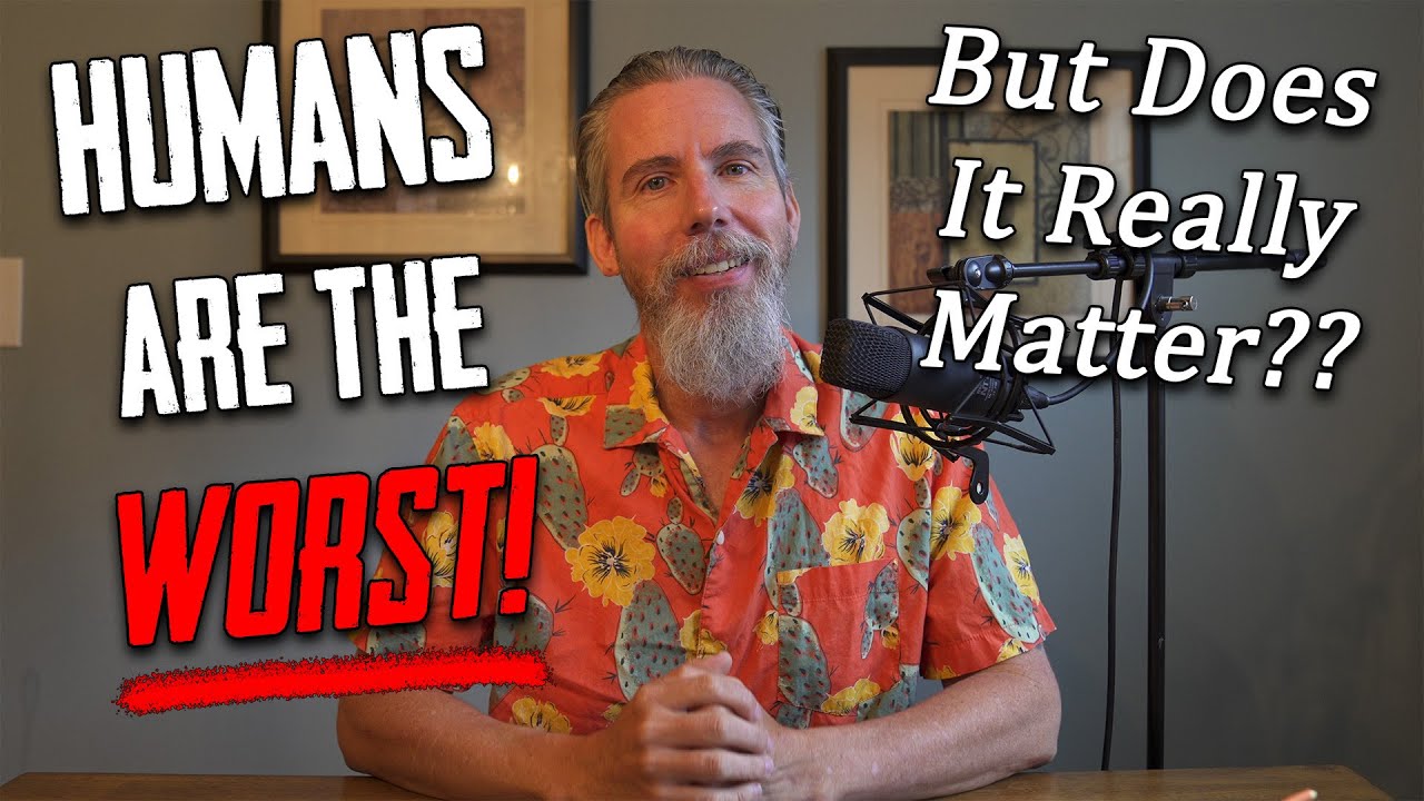 Why Humans Are the Worst Species on Earth, and if It Even Matters (ASMR)