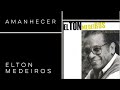 Elton Medeiros | Amanhecer | Bem Que Mereci