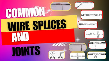 COMMON WIRE SPLICES AND JOINTS🔌