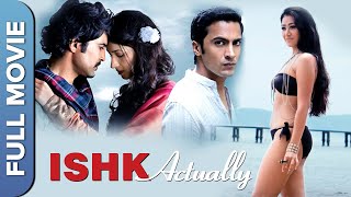 Ishk Actually | Rajeev Khandelwal, Neha Ghelot, Rayo Bakhirta | Bollywood Romantic Film