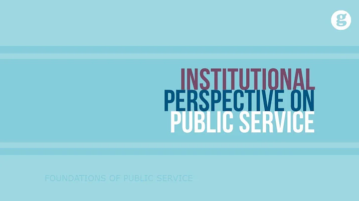 Institutional Perspective on Public Service - DayDayNews