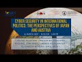 Cyber Security in International Politics: The Perspectives of Japan and Austria