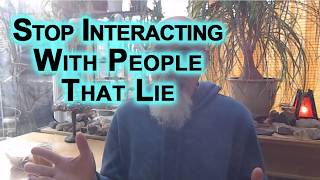 Stop Interacting With People That Exhaust You, That Lie To You, That You Dont Trust