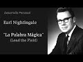 La Palabra Mágica y Lead the Field - Earl Nightingale