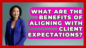 What Are the Benefits of Aligning with Client Expectations? | Directing Creative Success News
