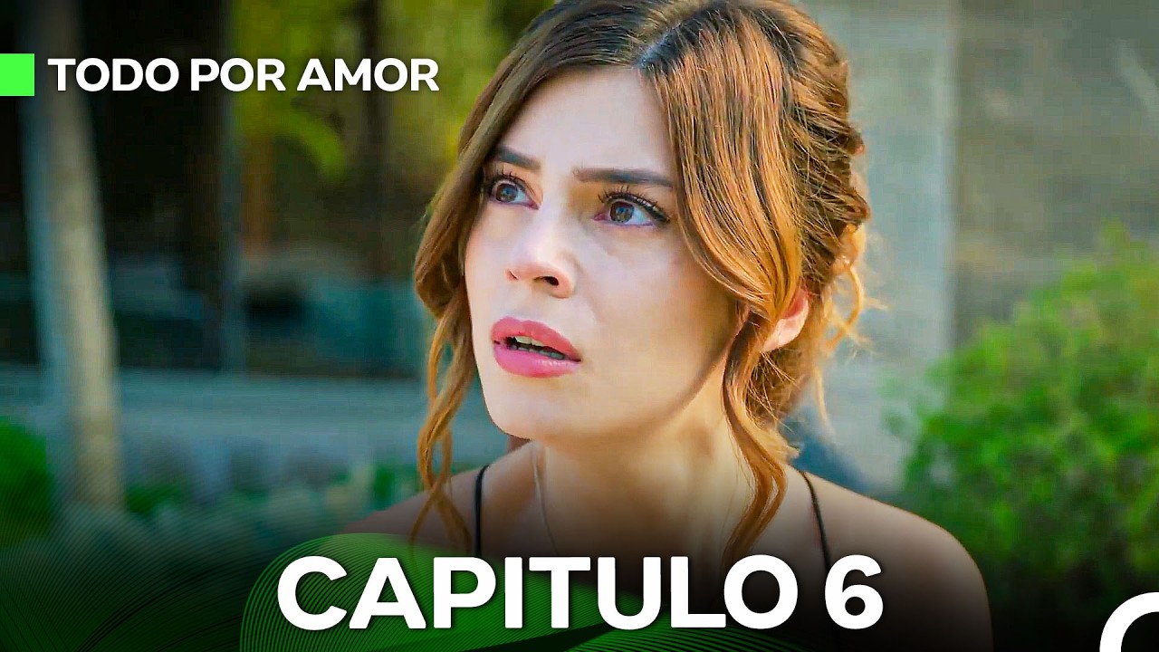 Todo Por Amor Capítulo 6 (Doblado En Español) (Short Versión)
