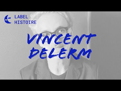 Vincent Delerm - Label Histoire