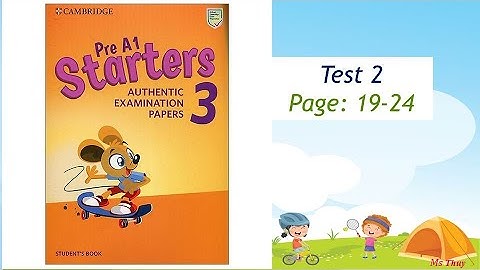 Starters 3 TEST 2 Đề thi xác thực - Bài kiểm tra nghe 2 có đáp án