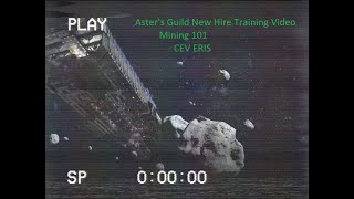 Asters Guild New Hire Training: Miner - CEV ERIS