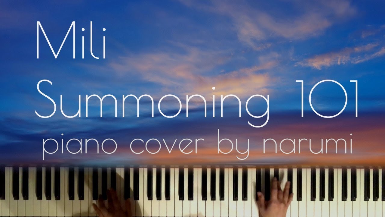 Mili - Summoning 101 / piano cover by narumi ピアノカバー - YouTube