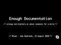Huw Rowlands - Enough Documentation - August 2020