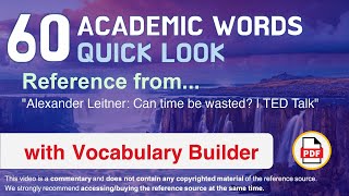 60 Academic Words Quick Look Ref from "Alexander Leitner: Can time be wasted? | TED Talk"