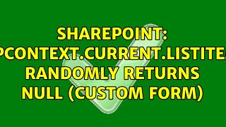 Sharepoint: SPContext.Current.ListItem randomly returns null (custom form)