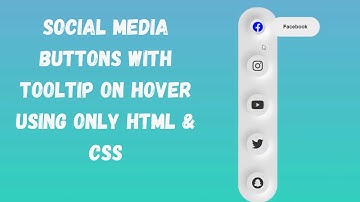 Social Media Buttons with Tooltip on Hover using only HTML & CSS