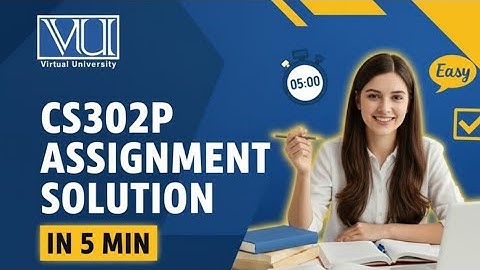 CS302P ASSIGNMENT 1 Easy solution  in 5 Min | must watch video for cs students 