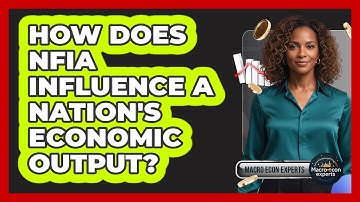 How Does NFIA Influence A Nation