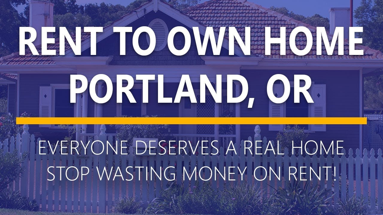 Rent to Own Homes in Portland, Oregon