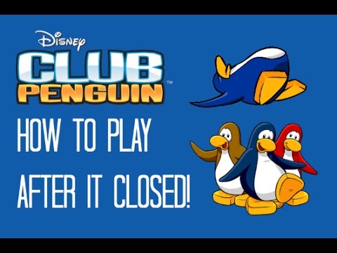 HOW TO PLAY CLUB PENGUIN AFTER IT SHUT DOWN! - YouTube