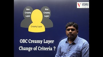 OBC CREAMY LAYER - CHANGE OF CRITERIA ? | UPSC