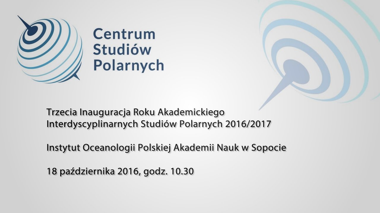 Inauguracja Roku Akademickiego Interdyscyplinarnych Studiów Polarnych 2016/2017